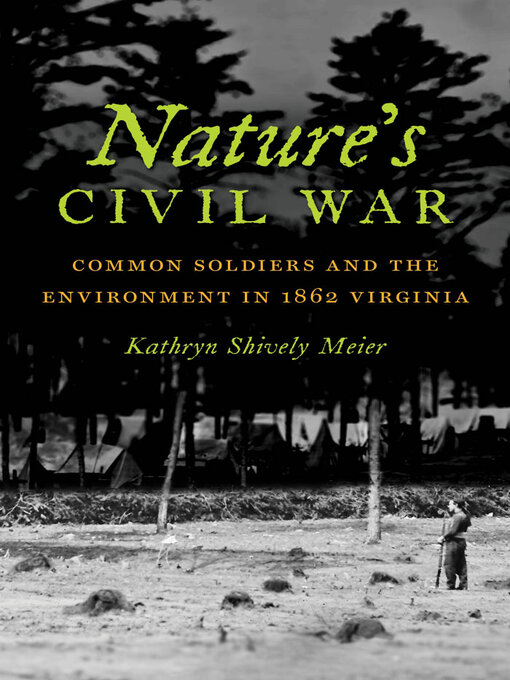 Title details for Nature's Civil War by Kathryn J. Shively - Available